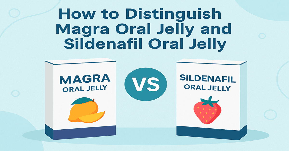 Sildenafil vs. Magra Oral Jelly: What’s the Difference?