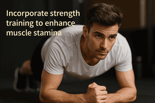 Incorporate-strength-training-to-enhancemuscle-stamina